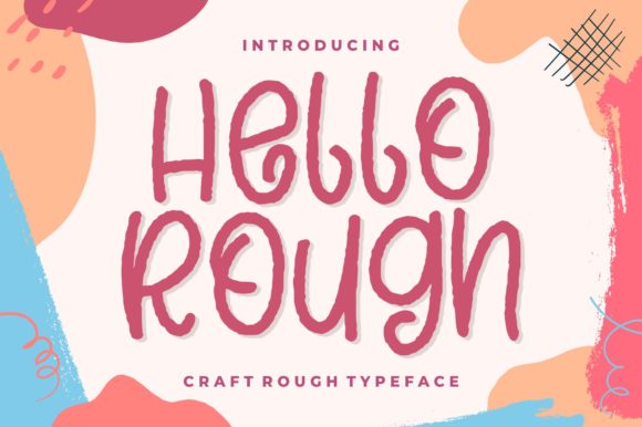 Hello Rough Font
